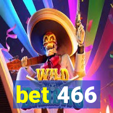 bet 466